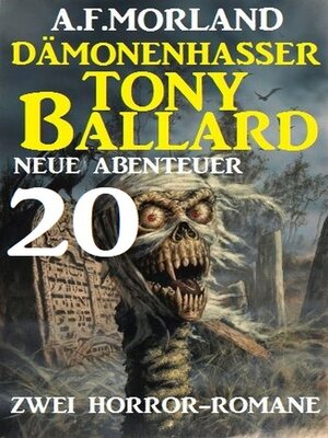 cover image of Dämonenhasser Tony Ballard--Neue Abenteuer 20--Zwei Horror-Romane